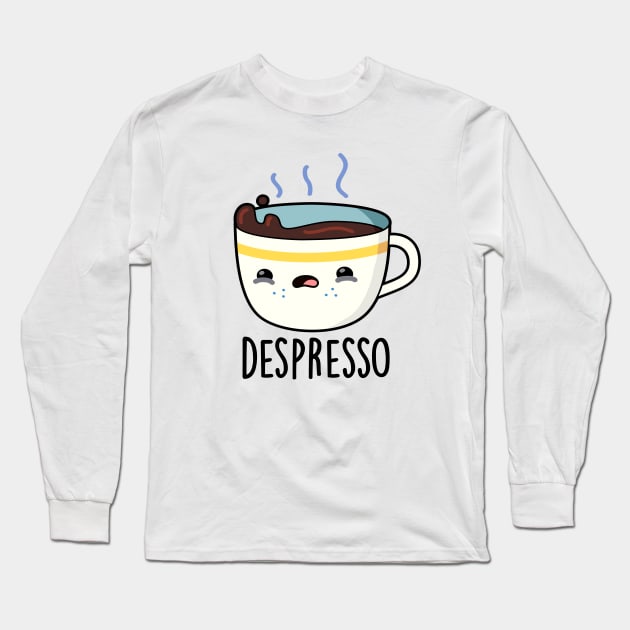 Depresso Cute Sad Espresso Coffee Pun Long Sleeve T-Shirt by punnybone